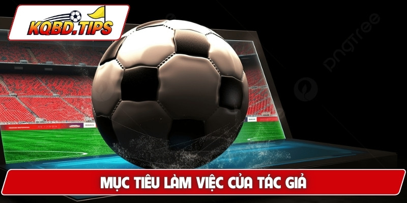 Mục tiêu làm việc của tác giả