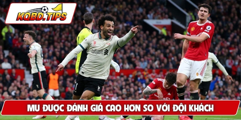 MU được đánh giá cao hơn so với đội khách