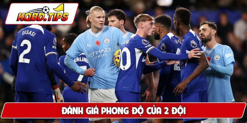 Đánh giá phong độ của 2 đội